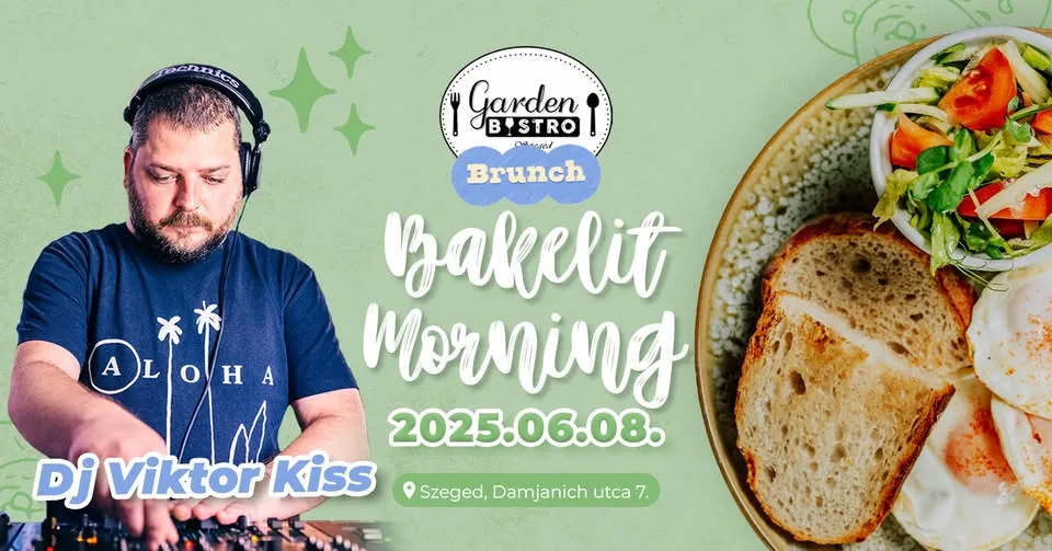 Bakelit Morning a Garden Bistroban!