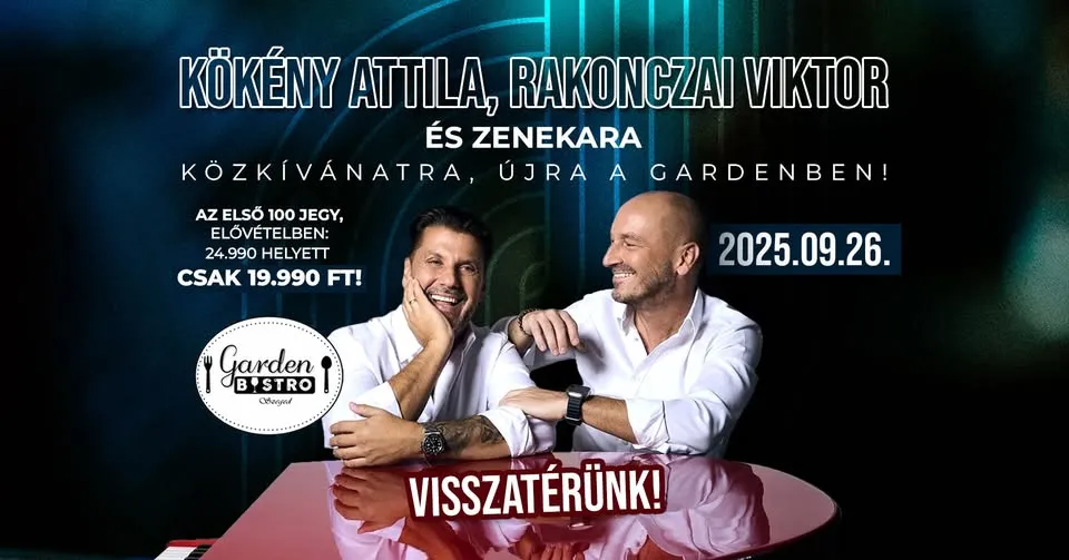 Atila KōKÉY i Viktor RAKONCZAI, sa bendom uživo, nazad u Garden!